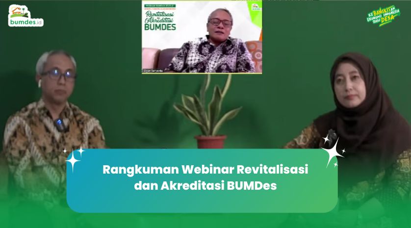 Rangkuman Webinar Revitalisasi Dan Akreditasi Bumdes Blog Bumdesid