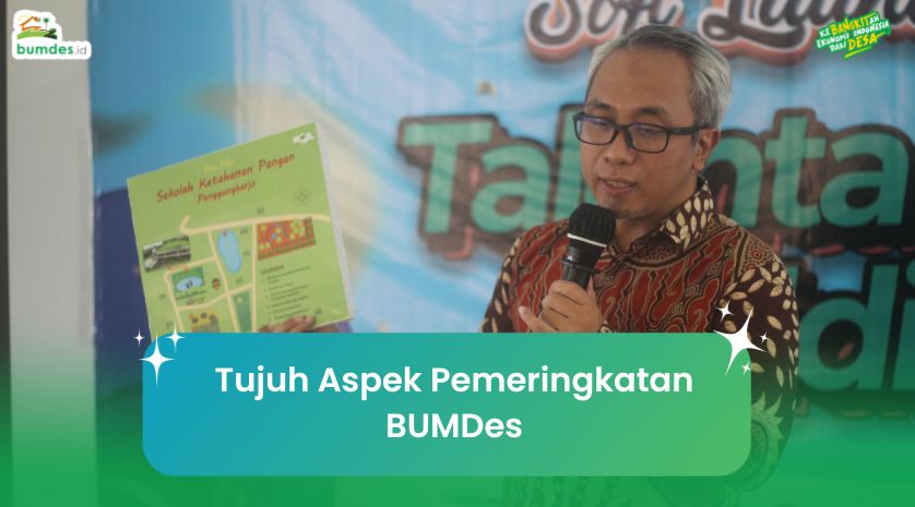 Tujuh Aspek Pemeringkatan BUMDes - Blog Bumdes.id